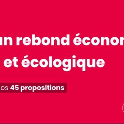 45 propositions pour un rebond économique, social et écologique