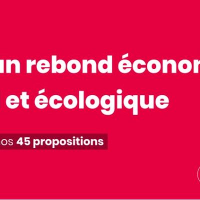 45 propositions pour un rebond économique, social et écologique