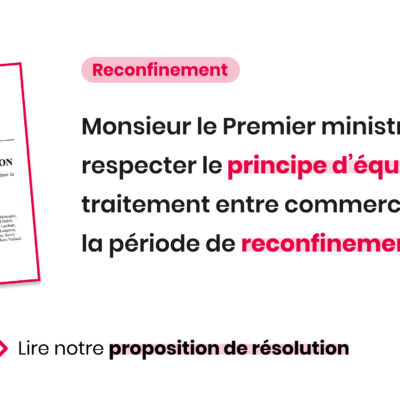 Mettre fin à l’inégalité de traitement entre commerces pendant le confinement